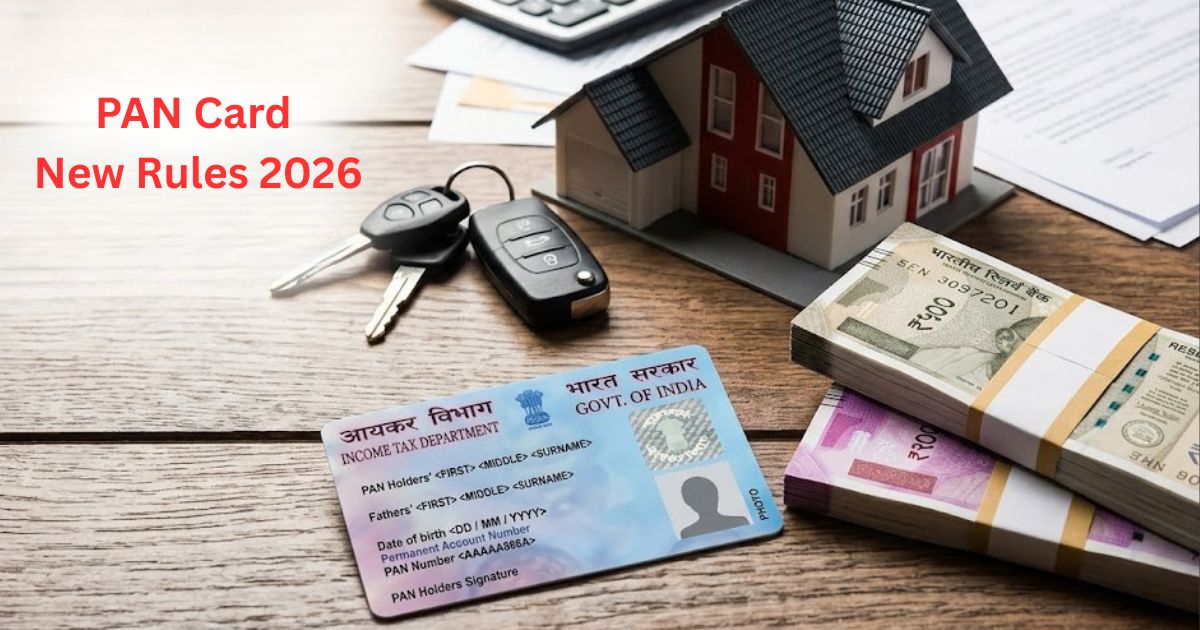 PAN Card New Rules April 2026, property vehicle cash transaction changes India
