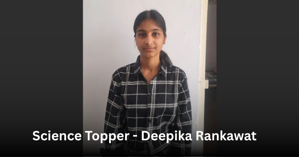 RBSE 12th Result 2026 Rajasthan Board Pass Percentage Topper Deepika Rankawat