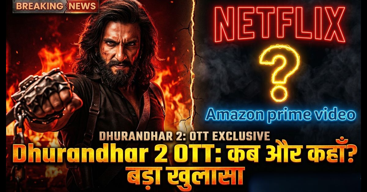 Dhurandhar 2 OTT Release Date Platform Netflix Ranveer Singh